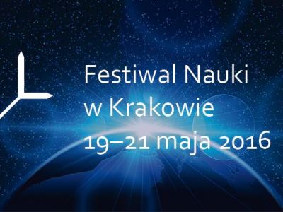 Rozpoczyna się XVI Festiwal Nauki w Krakowie – zapraszamy !